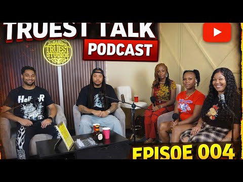Truest Talk Episode 004 — Trumain with three guests in the studio