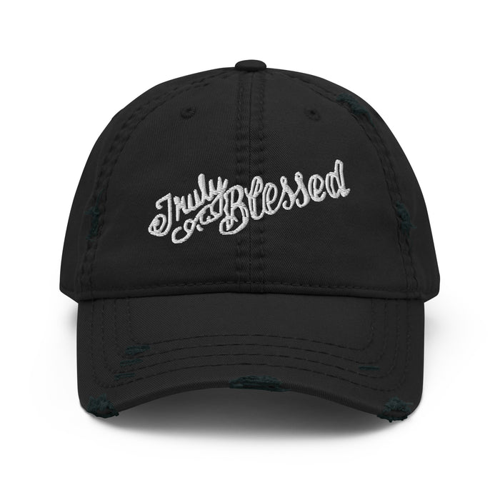 Truly Blessed - Distressed Dad Hat